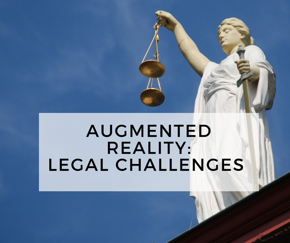 Legal challenges of augmented reality