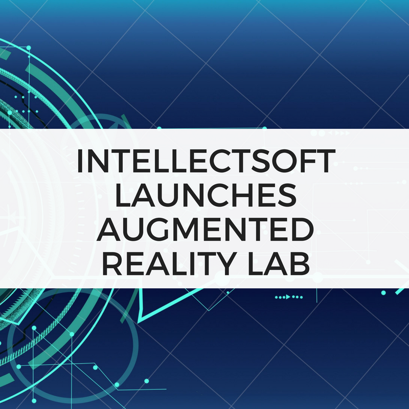 Intellectsoft Launches Augmented Reality Lab - AREA