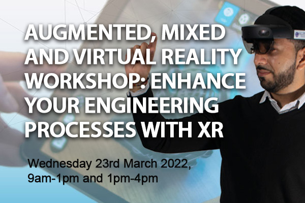 Augmented, Mixed and Virtual Reality Workshop: Enhance Your Engineering Processes With XR