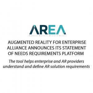Augmented Reality for Enterprise Alliance Announces its Statement of Needs Requirements Platform